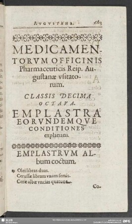 Medicamentorum Officinis Pharamceuticis Reip. Augustanae usitatorum. Classis Decima Octava. Emplastra Eogrundem Que Conditiones explanans