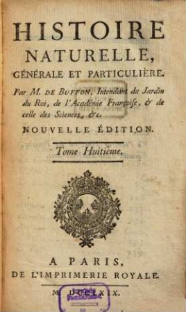 Histoire naturelle générale et particulière. 8