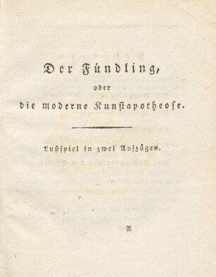 Der Fündling, oder die moderne Kunstapotheose