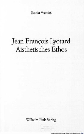 Jean François Lyotard, Aisthetisches Ethos
