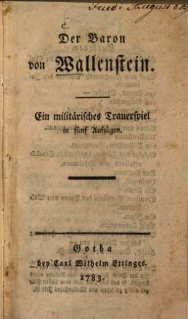 Der Baron von Wallenstein : Ein militärisches Trauerspiel in fünf Aufzügen