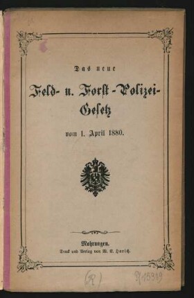 Das neue Feld- u. Forst-Polizei-Gesetz vom 1. April 1880.