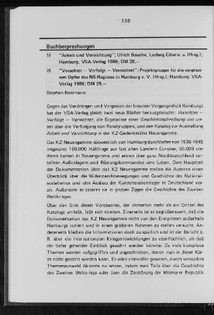 1) "Arbeit und Vernichtung"; Ulrich Bauche, Ludwig Eiber u.a. 2) "Verachtet - Verfolgt - Vernichtet"; Projektgruppe für die vergessenen Opfer des NS-Regimes in Hamburg e.V.