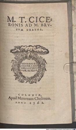 M. T. Ciceronis ad M. Brutum orator