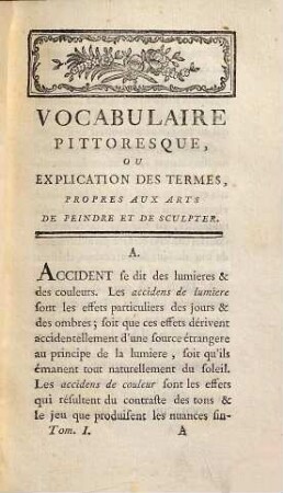 Histoire universelle traitée relativement aux arts de peindre et de sculpter ou tableaux de l'histoire : enrichis de connoissances analogues à ces talens, 1. (1769). - 442 S.