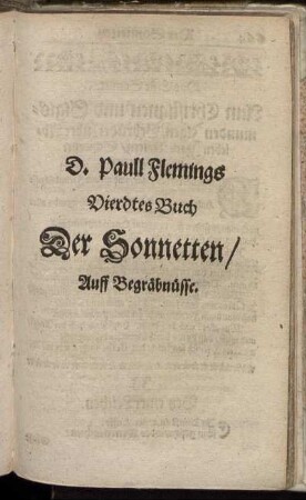 D. Paull Flemings Vierdtes Buch Der Sonnetten/ Auff Begräbnüsse.