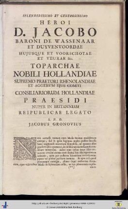 Splendidissimo et generosissimo heroi D. Jacobo Baroni de Wassenaar et Duyvenvoorde…