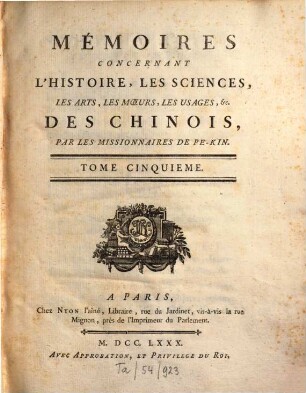 Mémoires concernant l'histoire, les Sciences, les Arts des Chinois, 5
