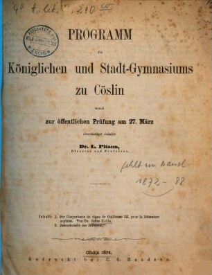 Programm des Königlichen und Stadt-Gymnasiums zu Cöslin : womit zur öffentlichen Prüfung ... einladet, 1874