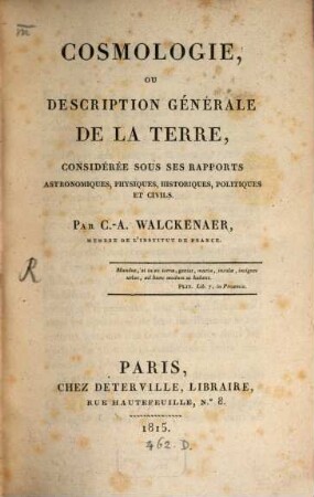 Cosmologie, ou description générale de la terre : considérée sous ses rapports astronomiques, physiques, historiques, politiques et civils