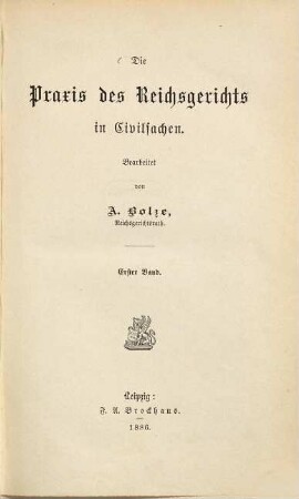 Praxis des Reichsgerichts in Civilsachen, 1. 1886