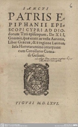 Sancti Patris Epiphanii Episcopi Cypri Ad Diodorum Tyri episcopum, De XII. Gemmis, quae erant in veste Aaronis : Liber Graecus, & è regione Latinus