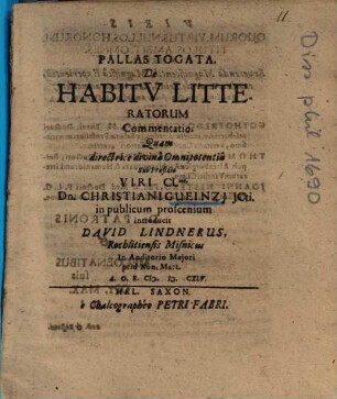 Pallas Togata, De Habitv [Habitu] Litteratorum Commentatio