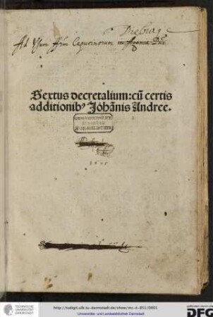 Liber sextus Decretalium (with gloss of Johannes Andreae). Ed: Sebastian Brant. Add: Johannes Andreae: Super arboribus consanguinitatis et affinitatis. Clemens V: Constitutiones; the 'Summaria' and 'Divisiones' of Andreae, Dominicus de Sancto Geminiano, and others; and the 'Decretales extravagantes