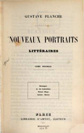 Nouveaux portraits littéraires : Béranger, Lamartine, Hugo, Saint-Beuve, 1
