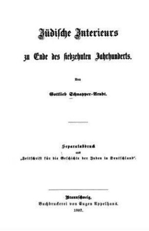 Jüdische Interieurs zu Ende des siebzehnten Jahrhunderts / von Gottlieb Schnapper-Arndt