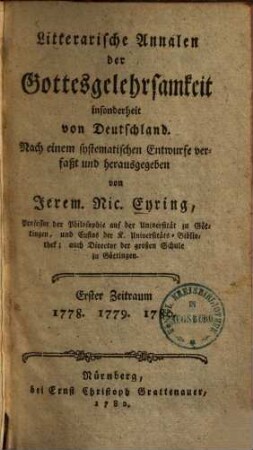 Litterarische Annalen der Gottesgelehrsamkeit insonderheit von Deutschland, 1. Erster Zeitraum 1778. 1779. 1780