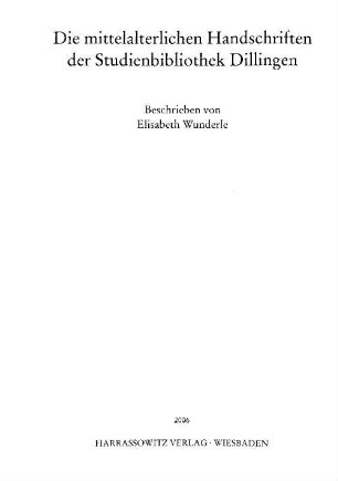 Die mittelalterlichen Handschriften der Studienbibliothek Dillingen