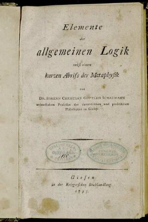 Elemente der allgemeinen Logik : nebst einem kurzen Abriss der Metaphysik