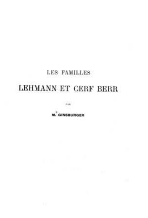 Les familles Lehmann et Cerf Berr / par M. Ginsburger