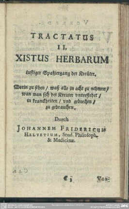 Tractatus II. Xistus Herbarum, Lustiger Spatziergang der Kräuter, Durch Johannem Fridericum Helvetium