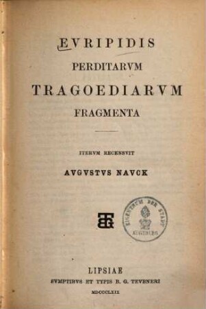 Euripidis Tragoediae, 3. Perditarum tragoediarum fragmenta