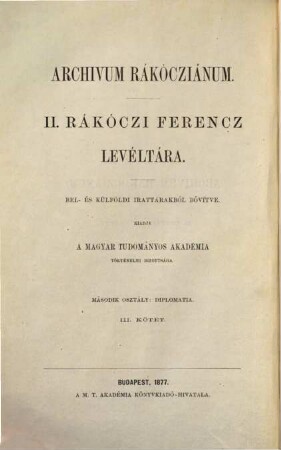 Archivum Rákóczianum : II. Rákóczi Ferencz levéltára, 2,3. Diplomatia; Angol diplomatiai iratok II. Rákóczi Ferencz korára, 3