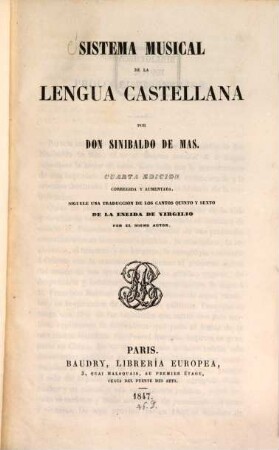 Sistema musical de la lengua Castellana : Siguele una traduccion de los cantos quinto y sexto de la Eneide de Virgilio por el mismo autor