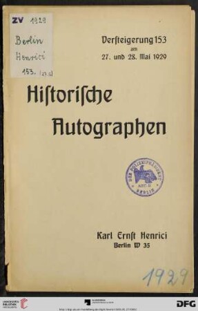 Historische Autographen : Versteigerung: Montag, 27. Mai 1929, ... Dienstag, den 28. Mai 1929, ... (Katalog Nr. 153)