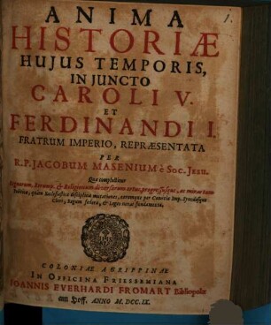 Anima Historiae Huius Temporis, In Iuncto Caroli V. Et Ferdinandi I. Fratrum Imperio