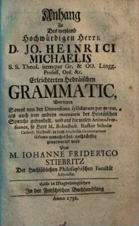 Anhang zu ... Jo. Heinrici Michaelis ... Erleichterten Hebräischen Grammatic, ...
