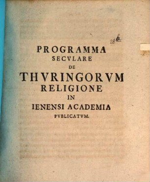Programma secul. de Thuringorum religione : accessit autoris Orationi de divinitate ...