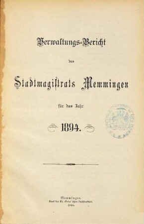 Verwaltungs-Bericht des Stadtmagistrats Memmingen für die Jahre .... 1894 (1896)