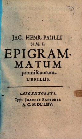 Jac. Henr. Paulli Epigrammatum promiscuorum libellus