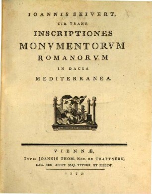 Ioannis Seivert, Cib. Trans. Inscriptiones Monvmentorvm Romanorvm In Dacia Mediterranea