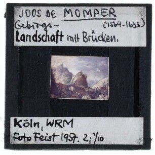 Momper (d. J.), Gebirgslandschaft mit Brücken (Köln WRM 1019)