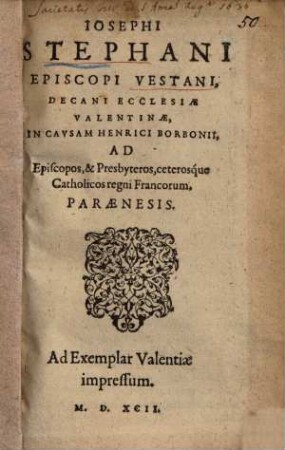 In causam Henrici Borbonii ad episcopos et presbyteros ceterosque catholicos regni Francorum paraenesis