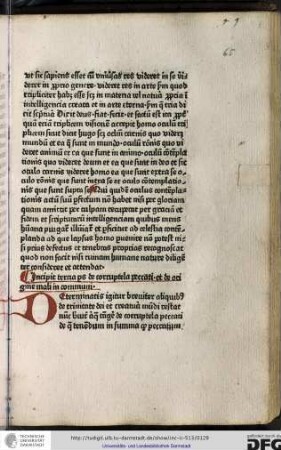 Determinatis igitur breviter aliquibus de trinitate dei et creatura mundi restat nunc breviter aliqua tangere de corruptela peccati...