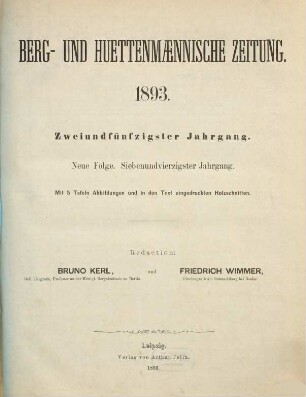 Berg- und hüttenmännische Zeitung, N.F. 47 = 52. 1893