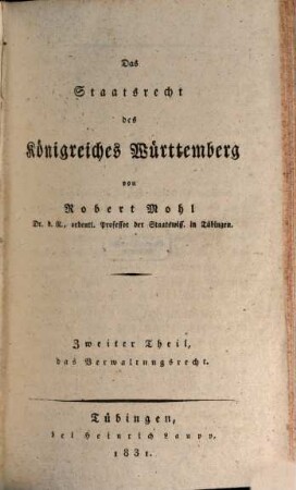 Das Staatsrecht des Königreiches Württemberg. 2, Das Verwaltungsrecht