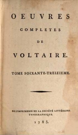 Oeuvres Complètes De Voltaire, Tome Soixante-Treizieme. Corresp. générale