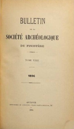 Bulletin de la Société Archéologique du Finistère. 23. 1896