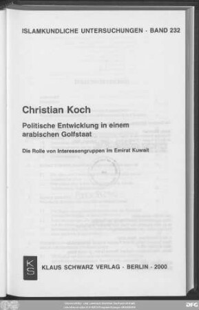 Politische Entwicklung in einem arabischen Golfstaat : die Rolle von Interessengruppen im Emirat Kuweit