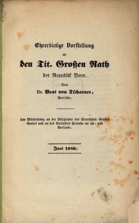 Ehrerbietige Vorstellung an den Tit. Großen Rath der Republik Bern
