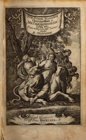 P. Ovidii Nasonis Opera Omnia : In tres Tomos divisa. 2, Metamorphoseōn Libri XV