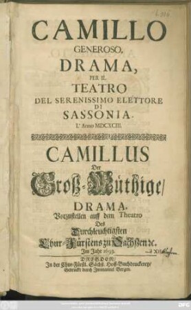 Camillo Generoso : Drama, Per Il Teatro Del Serenissimo Elettore Di Sassonia. L'Anno MDCXCIII.