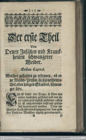 Der erste Theil Von denen Zufällen und Kranckheiten schwangerer Weiber