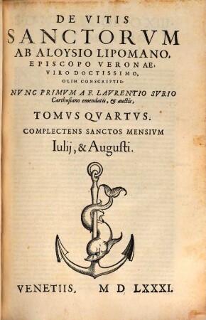 De Vitis Sanctorum. 4, Complectens Sanctos Mensium Iulii & Augusti
