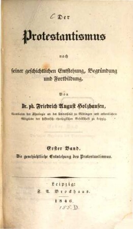 Der Protestantismus nach seiner geschichtlichen Entstehung, Begründung und Fortbildung, 1. Die geschichtliche Entstehung des Protestantismus
