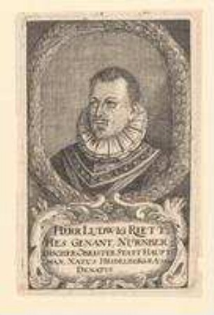 Ludwig Riett, genannt Hes, Oberster Stadthauptmann in Nürnberg; geb. 1559